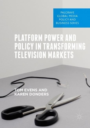 Паперова книга «Platform Power and Policy in Transforming Television Markets», авторів Карен Дондерс, Том Івенс - фото №1