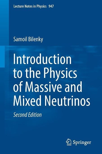 Бумажная книга «Introduction to the Physics of Massive and Mixed Neutrinos», автор Самойл Биленки - фото №1