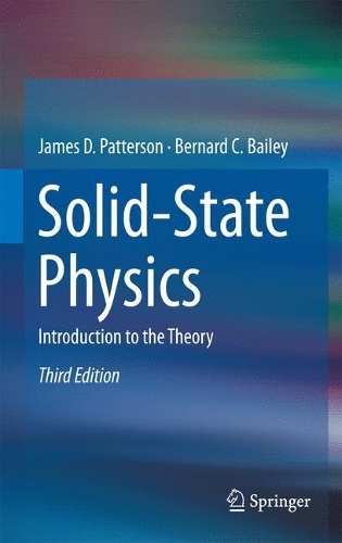 Паперова книга «Solid-State Physics: Introduction to the Theory», авторів Бернар К. Бейлі, Джеймс Д. Паттерсон - фото №1