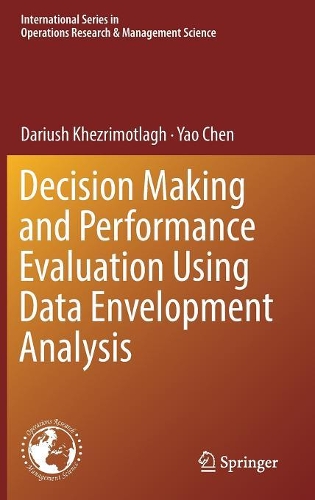 Бумажная книга «Decision Making and Performance Evaluation Using Data Envelopment Analysis», авторов Дариуш Хезримотлах, Яо Чэнь - фото №1