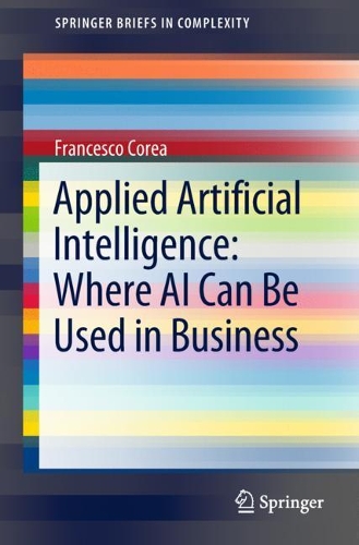 [object Object] «Applied Artificial Intelligence: Where AI Can Be Used In Business», автор Франческо Кореа - фото №1
