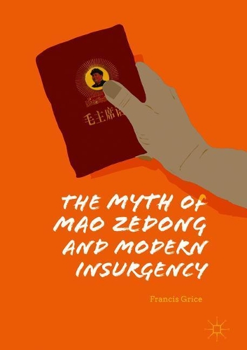 Бумажная книга «The Myth of Mao Zedong and Modern Insurgency», автор Фрэнсис Грайс - фото №1