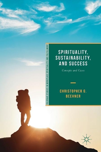 Паперова книга «Spirituality, Sustainability, and Success: Concepts and Cases», автор Крістофер Г. Бінер - фото №1