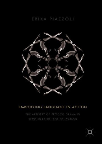 [object Object] «Embodying Language in Action: The Artistry of Process Drama in Second Language Education», автор Эрика Пьяццоли - фото №1