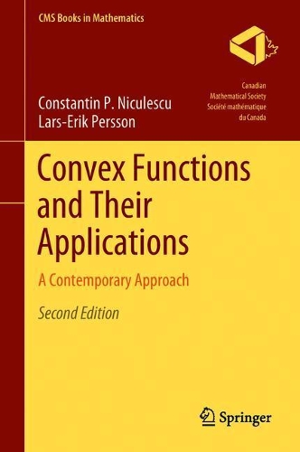[object Object] «Convex Functions and Their Applications: A Contemporary Approach», авторів Константін П. Нікулеску, Ларс-Ерік Перссон - фото №1