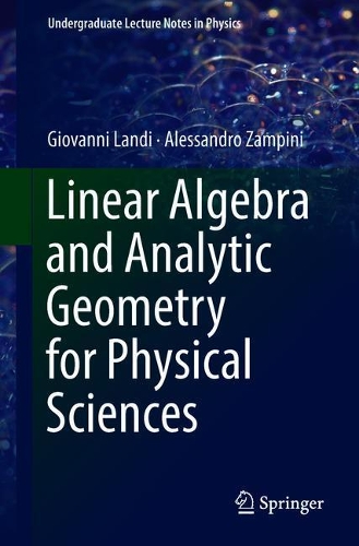 [object Object] «Linear Algebra and Analytic Geometry for Physical Sciences», авторов Алессандро Зампини, Джованни Ланди - фото №1