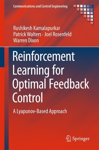 [object Object] «Reinforcement Learning for Optimal Feedback Control: A Lyapunov-Based Approach», авторів Джоел Розенфельд, Патрік Уолтерс, Рушікеш Камалапуркар, Уоррен Діксон - фото №1