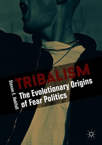 Паперова книга «Tribalism: The Evolutionary Origins of Fear Politics», автор Стеван Е. Хобфолл - фото №1