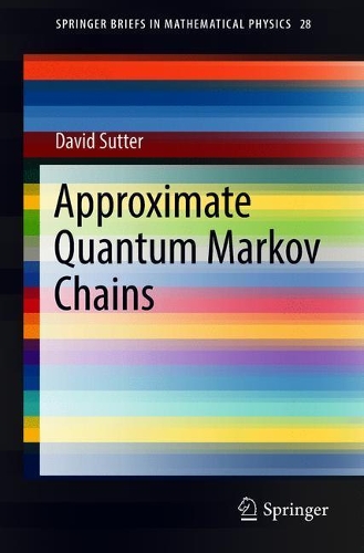 [object Object] «Approximate Quantum Markov Chains», автор Дэвид Саттер - фото №1