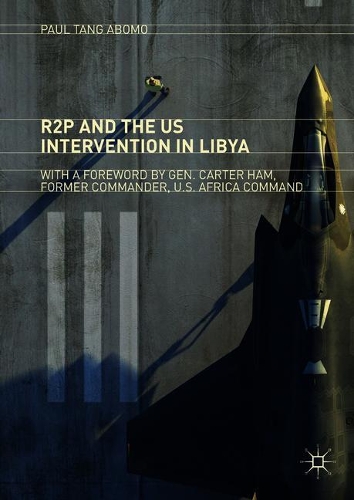 Бумажная книга «R2P and the US Intervention in Libya», автор Пол Тан Абомо - фото №1
