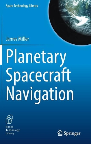 [object Object] «Planetary Spacecraft Navigation», автор Джеймс Міллер - фото №1