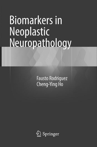 Бумажная книга «Biomarkers in Neoplastic Neuropathology», авторов Чэн-Ин Хо, Фаусто Родригес - фото №1