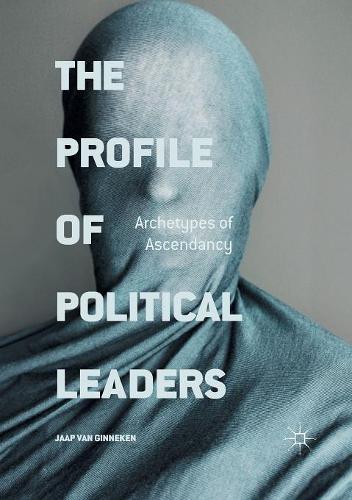 Паперова книга «The Profile of Political Leaders: Archetypes of Ascendancy», автор Яап ван Гіннекен - фото №1