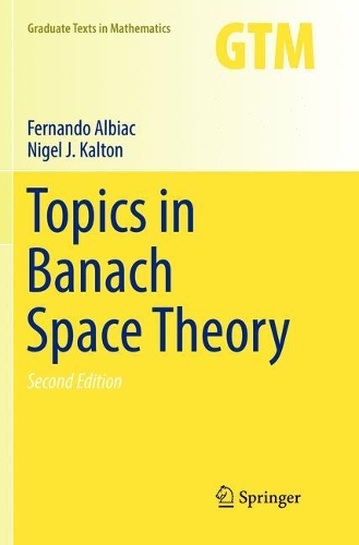 Паперова книга «Topics in Banach Space Theory», авторів Фернандо Альбіак, Найджел Дж. Калтон - фото №1