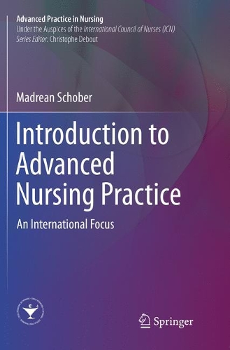 Бумажная книга «Introduction to Advanced Nursing Practice: An International Focus», автор Мадреан Шобер - фото №1