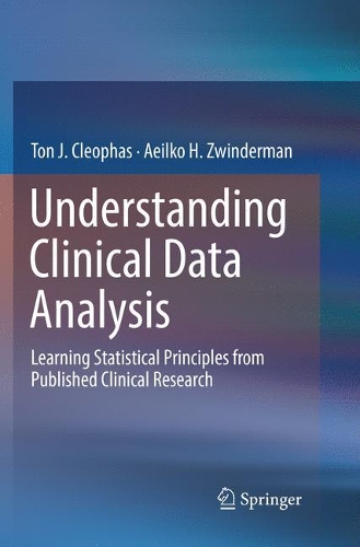 [object Object] «Understanding Clinical Data Analysis: Learning Statistical Principles from Published Clinical Research», авторов Аеилко Х. Цвиндерман, Тон Дж. Клеофас - фото №1