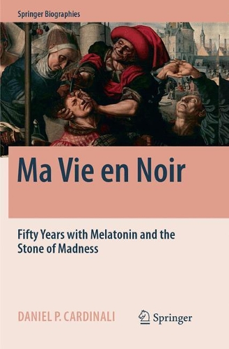 Бумажная книга «Ma Vie en Noir: Fifty Years with Melatonin and the Stone of Madness», автор Даниэль Педро Кардинали - фото №1