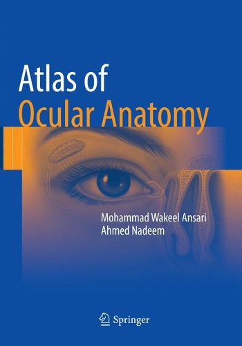 Бумажная книга «Atlas of Ocular Anatomy», авторов Ахмед Надим, Мохаммад Вакиль Ансари - фото №1