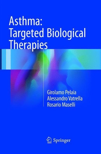Паперова книга «Asthma: Targeted Biological Therapies», авторів Алессандро Ватрелла, Джироламо Пелайя, Росаріо Маселлі - фото №1