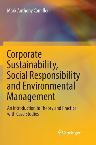 Бумажная книга «Corporate Sustainability, Social Responsibility and Environmental Management: An Introduction to Theory and Practice with Case Studies», автор Марк Энтони Камиллери - фото №1