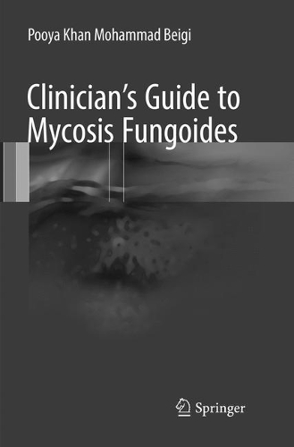 Бумажная книга «Clinician's Guide to Mycosis Fungoides», автор Пуйя Хан Мохаммад Бейги - фото №1
