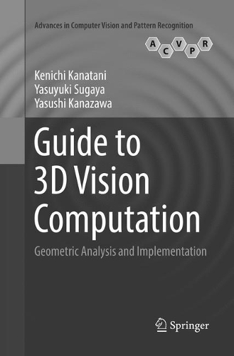 [object Object] «Guide to 3D Vision Computation: Geometric Analysis and Implementation», авторів Ясусі Каназава, Ясуюкі Суґая - фото №1