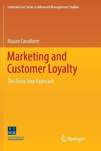 Паперова книга «Marketing and Customer Loyalty: The Extra Step Approach», автор Мауро Каваллоне - фото №1