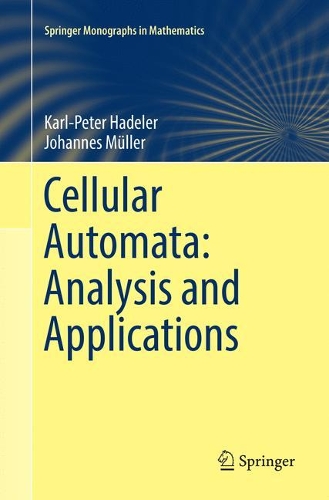 [object Object] «Cellular Automata: Analysis and Applications», авторів Йоганнес Мюллер, Карл-Петер Хаделер - фото №1