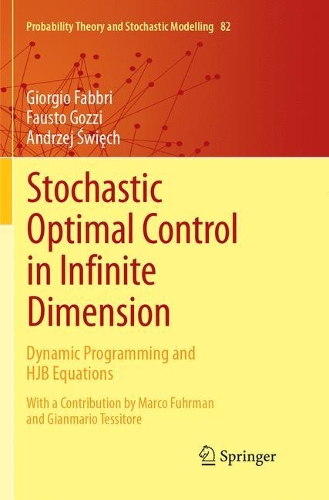 [object Object] «Stochastic Optimal Control in Infinite Dimension: Dynamic Programming and HJB Equations», авторів Анджей Свєнч, Фаусто Гоцці, Джорджо Фаббрі - фото №1