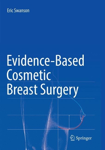 Бумажная книга «Evidence-Based Cosmetic Breast Surgery», автор Эрик Суонсон - фото №1