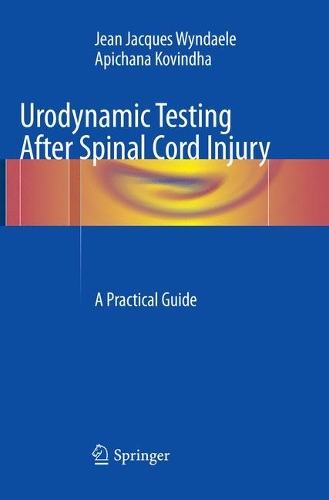 Паперова книга «Urodynamic Testing After Spinal Cord Injury: A Practical Guide», авторів Апічана Ковіндха, Жан Жак Вінделе - фото №1