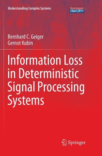 Паперова книга «Information Loss in Deterministic Signal Processing Systems», авторів Бернхард К. Гайгер, Гернот Кубін - фото №1