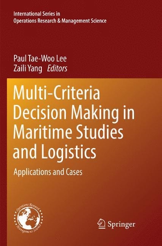Бумажная книга «Multi-Criteria Decision Making in Maritime Studies and Logistics: Applications and Cases» - фото №1