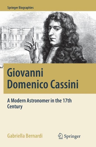 Бумажная книга «Giovanni Domenico Cassini: A Modern Astronomer in the 17th Century», автор Габриэлла Бернарди - фото №1