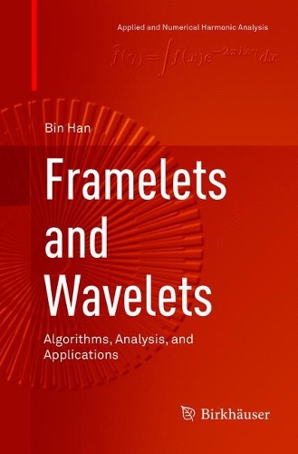 [object Object] «Framelets and Wavelets: Algorithms, Analysis, and Applications», автор Бин Хань - фото №1