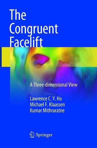 Паперова книга «The Congruent Facelift: A Three-dimensional View», авторів Кумар Мітраратне, Лоуренс К. Ю. Хо, Майкл Ф. Клаассен - фото №1