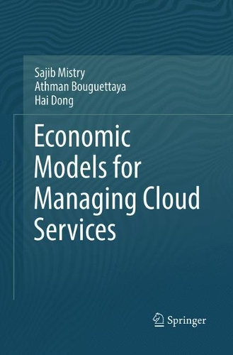 Бумажная книга «Economic Models for Managing Cloud Services», авторов Атман Бугеттайя, Хай Дун, Саджиб Мистри - фото №1