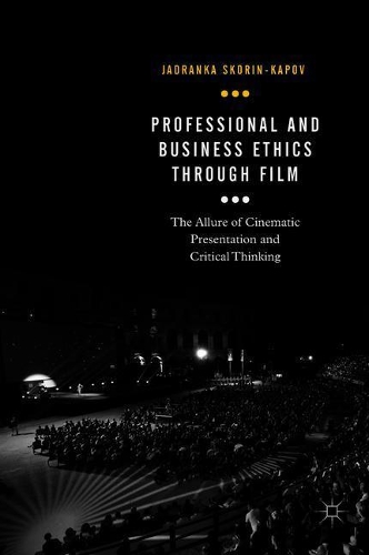Бумажная книга «Professional and Business Ethics Through Film: The Allure of Cinematic Presentation and Critical Thinking», автор Ядранка Скорин-Капов - фото №1