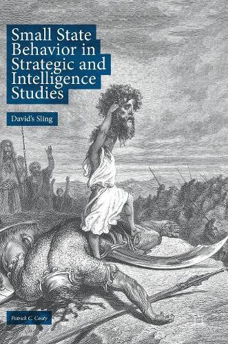 Паперова книга «Small State Behavior in Strategic and Intelligence Studies: David’s Sling», автор Патрік К. Коуті - фото №1