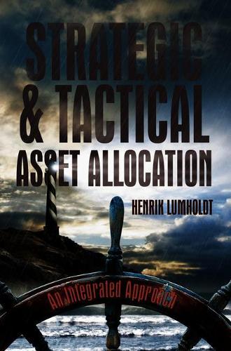 Бумажная книга «Strategic and Tactical Asset Allocation: An Integrated Approach», автор Хенрик Лумхольдт - фото №1
