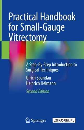 [object Object] «Practical Handbook for Small-Gauge Vitrectomy: A Step-By-Step Introduction to Surgical Techniques», авторів Генріх Гейман, Ульріх Шпандау - фото №1