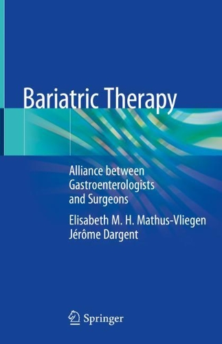 Бумажная книга «Bariatric Therapy: Alliance between Gastroenterologists and Surgeons», авторов Элизабет М.Х. Матус-Флиген, Жером Даржен - фото №1