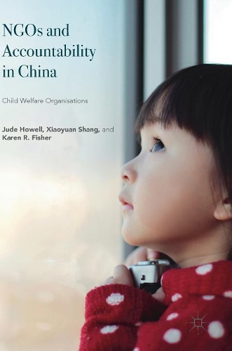 Бумажная книга «NGOs and Accountability in China: Child Welfare Organisations», авторов Джуд Хауэлл, Карен Р. Фишер, Сяоюй Шань - фото №1