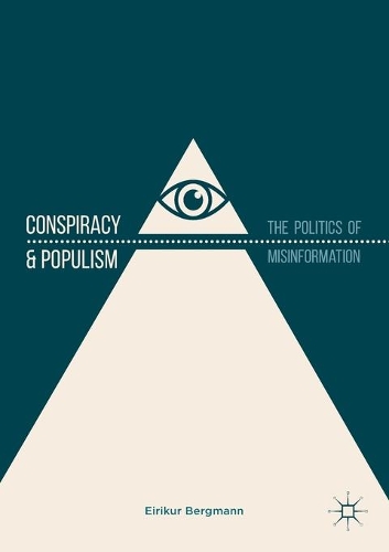 Бумажная книга «Conspiracy & Populism: The Politics of Misinformation», автор Эйрикур Бергманн - фото №1
