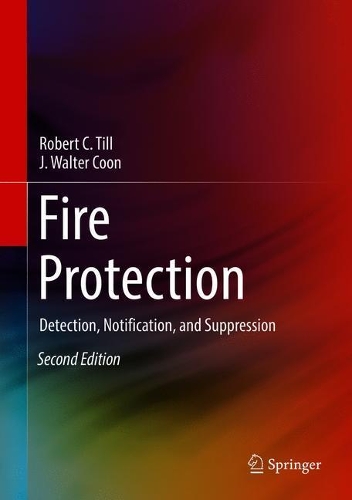 Бумажная книга «Fire Protection: Detection, Notification, and Suppression», авторов Дж. Уолтер Кун, Роберт К. Тилл - фото №1
