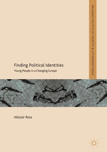 Паперова книга «Finding Political Identities: Young People in a Changing Europe», автор Алістер Росс - фото №1
