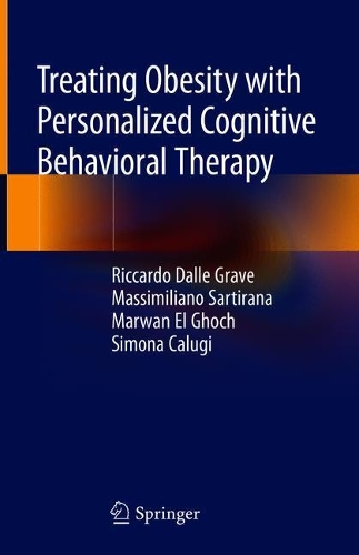 Бумажная книга «Treating Obesity with Personalized Cognitive Behavioral Therapy», авторов Марван Эль Гоч, Массимилиано Сартирана, Риккардо Далле Граве, Симона Калуги - фото №1