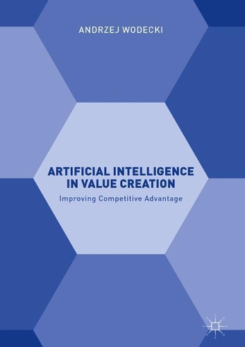 [object Object] «Artificial Intelligence in Value Creation: Improving Competitive Advantage», автор Анджей Водецький - фото №1