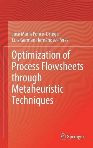 [object Object] «Optimization of Process Flowsheets through Metaheuristic Techniques», авторів Хосе Марія Понсе-Ортега, Луїс Герман Ернандес-Перес - фото №1