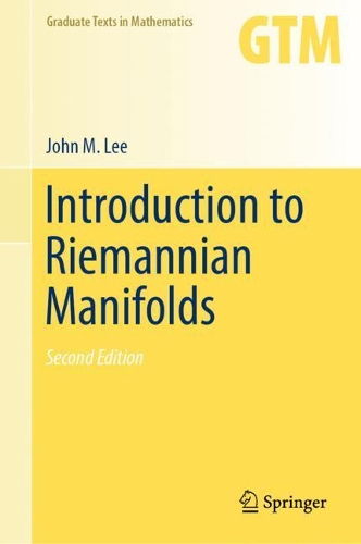 Бумажная книга «Introduction to Riemannian Manifolds», автор Джон М. Ли - фото №1